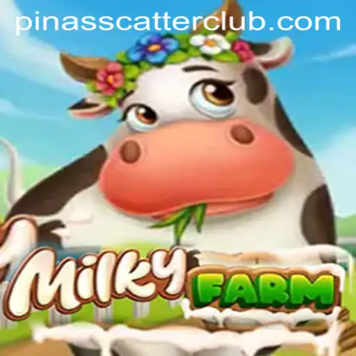 MilkyFarm: Dive into a New Gaming Experience with PINASSCATTER
